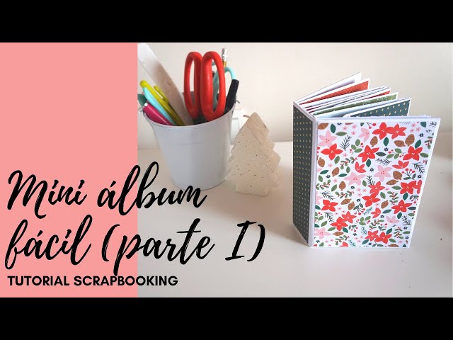 Qué es un álbum scrapbook? Consejos e ideas para comenzar el tuyo