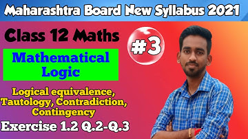 Mathematical logic Class 12 HSC New Syllabus Exercise 1.2 | Truth table | Maharashtra Board | Part 3