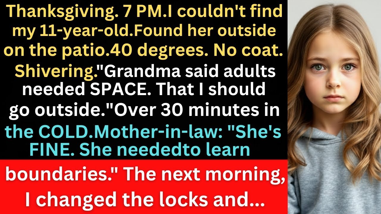 On Thanksgiving, I Found My 11-Year-Old Daughter Shivering Outside Because...