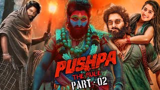 Pushpa 2: The Rule Full Movie | Allu Arjun | Rashmika Mandanna | Fahadh Faasil | Facts and Details