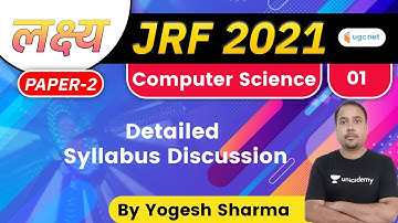 03:00 PM - Lakshya JRF June 2021 | Computer Science by Yogesh Sharma | Detailed Syllabus Discussion