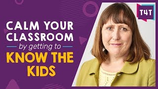Improve Behaviour Management In Your Classroom By Getting To Know Students