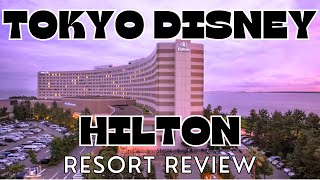 Tokyo Disneyland Tokyo Bay Hilton | Resort Review | Tokyo Disney Good Neighbor | Disney for Adults