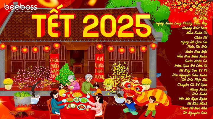 LK Nhạc Xuân 2025 Remix - Nhạc Tết 2025 Remix Mới Nhất Hay Nhất Chúc Mừng Năm Mới - Chào Xuân Ất Tỵ