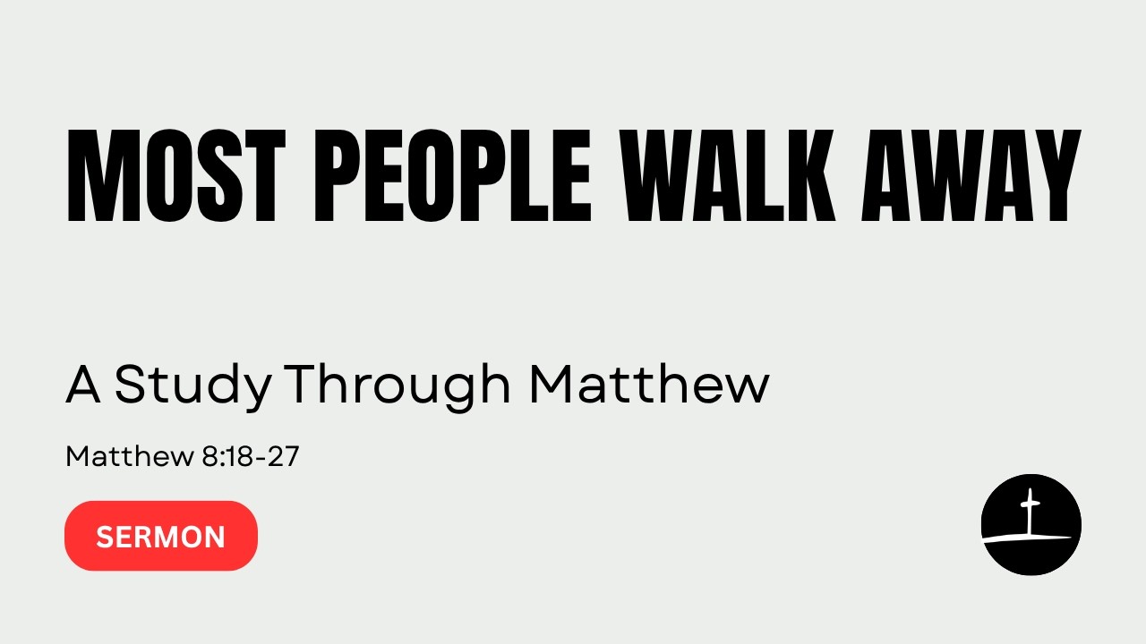 Most Christians Would Walk Away After Hearing This | Matthew 8:18 - 27 | Sunday July 12th, 2026