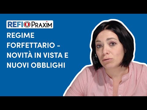 Regime forfettario - Novità in vista e nuovi obblighi