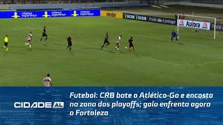 Futebol: CRB bate o Atlético-Go e encosta na zona dos playoffs; galo enfrenta agora o Fortaleza