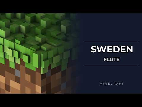 Sweden (Minecraft) (Flute - Easy & Standard Versions) - C418