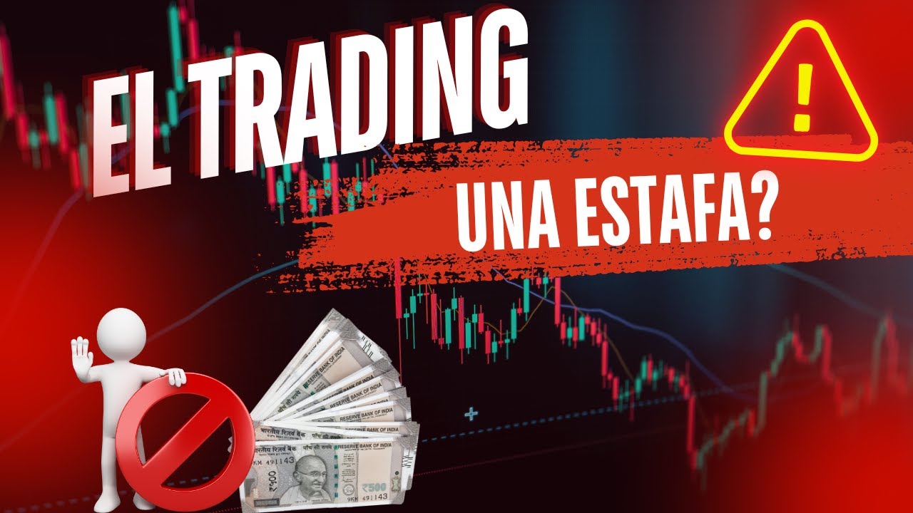 El TRADING es una ESTAFA? Te Lo Cuento... - YouTube