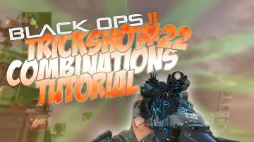 Black Ops 2 | Trickshot Combinations Tutorial #23