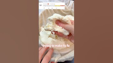 First time making fu fu 🇬🇭