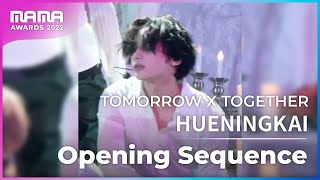 [Plus Cam] HUENINGKAI (휴닝카이)│TOMORROW X TOGETHER(투모로우바이투게더) - Opening Sequence│@2022 MAMA AWARDS