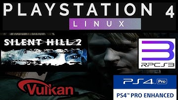 Silent Hill 2 HD on PS4 PRO 5.05 | Psxitarch Linux v2 | Vulkan + RPCS3 ]
