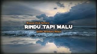 Wayase Viral Rindu Tapi Malu (Andhii Bhaskoro Remix)