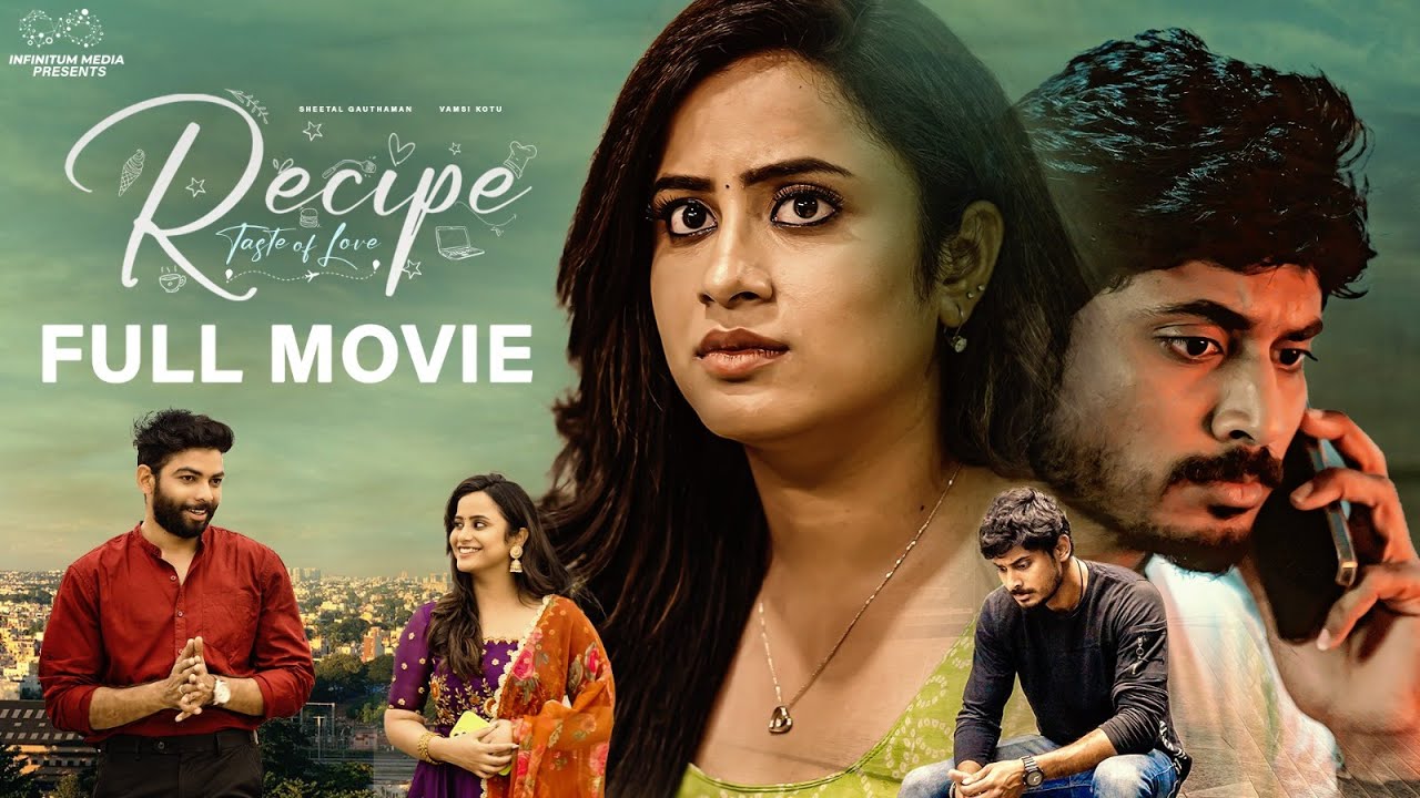 Recipe Full Movie | Telugu Movies 2023 | Sheetal Gauthaman | Vamsi Kotu | Infinitum Media | SVC LLP