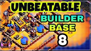 Unbeatable Builder Base 8 Layout With Replay Proof Best Builder Hall 8 Base Clash Of Clans