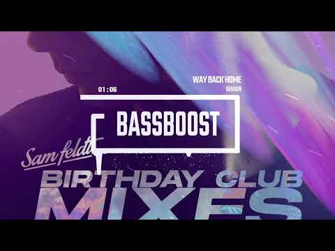 重低音強化 SHAUN Way Back Home Feat Conor Maynard Sam Feldt Festival Mix