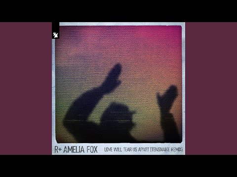 Love Will Tear Us Apart (Tensnake Remix)