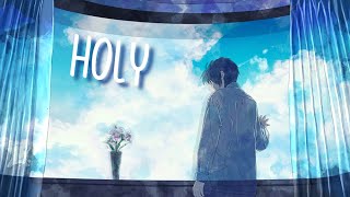 『Nightcore』 Holy - Justin Bieber ft. Chance The Rapper ♡ (Lyrics)