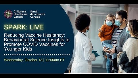 Reducing Vaccine Hesitancy: Behavioural Science Insights to promote COVID Vaccines for younger Kids