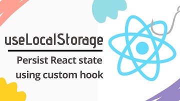 Custom Hooks | Ep 2 | useLocalStorage - Persist the state in localStorage using custom Hooks