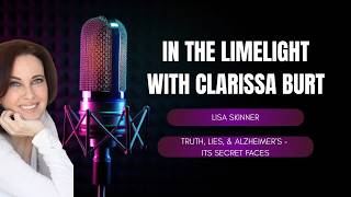 Lisa Skinner In the Limelight with Clarissa Burt