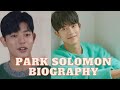 Park Solomon | All of Us are Dead | Lee Soo-hyuk | Biography