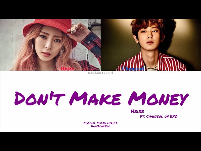 Heize (헤이즈) - Don’t Make Money (돈 벌지마) (Feat. Chanyeol of EXO)  [Colour Coded Lyrics Han/Rom/Eng] class=