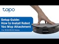 Tapo Setup Guide | How to Install the Robot Vacuum Mop Attachment