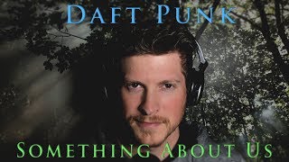 Daft Punk - Something About Us (Cover by Dustin Hatzenbuhler)