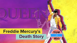 Freddie Mercury&#39;s Death Story