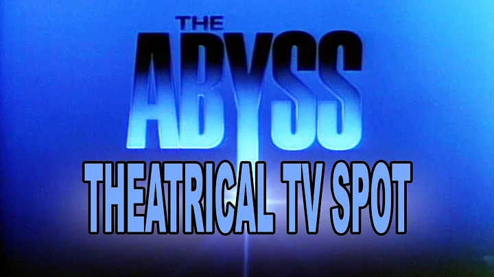 ABYSS THEATRICAL TV SPOT