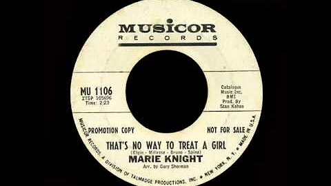 Marie Knight - That's No Way To Treat A Girl