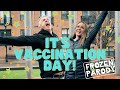 It's Vaccination Day! - "For The First Time In Forever" Frozen Parody