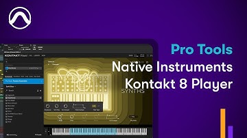 How to Use Native Instruments Kontakt 8 Player in Pro Tools