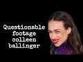 Questionable footage Colleen Ballinger