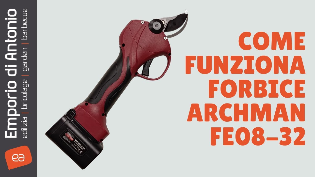 Forbice a Batteria per Potatura FE08 32 Archman - apertura mm.32, doppio taglio e taglio progressivo