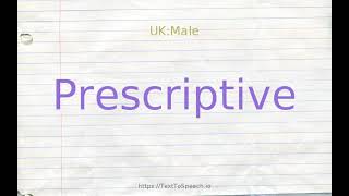 How to pronounce prescriptive
