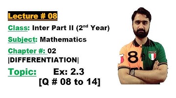 Class Inter Part 2-Math-Ch#02-Differentiation-Ex:2.3[Q#08 to 14]MATHEMATICS BY ALY AHMED-Inter Math