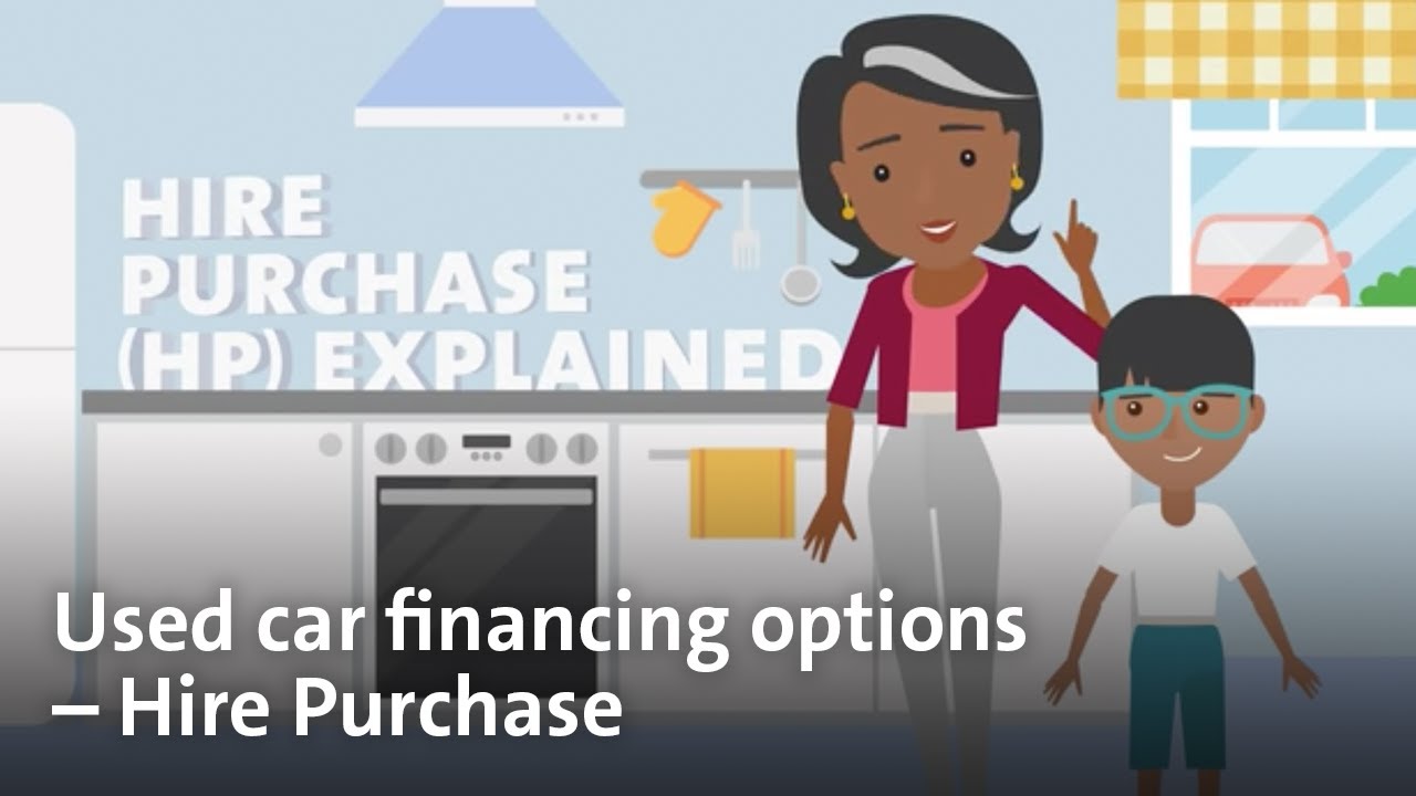Used car financing options Hire Purchase YouTube