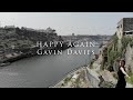 Gavin Davies - Happy Again (Official Music Video)