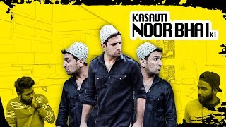 KASAUTI NOOR BHAI KI || INDIAN SERIALS KA COMEDY WITH A TWIST || DRAMATIC COMEDY || SHEHBAAZ KHAN
