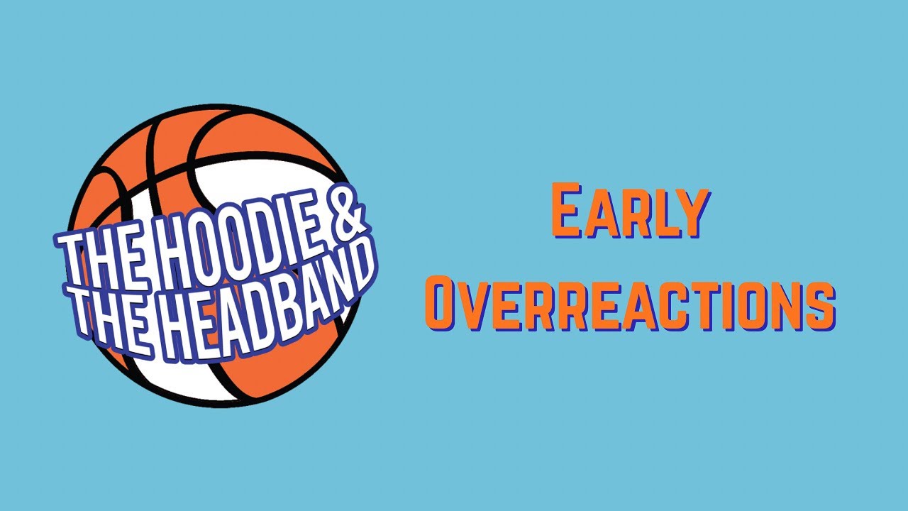 Early NBA Season Overreactions | The Hoodie And The Headband