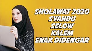 SHOLAWAT SLOW / KALEM 2020