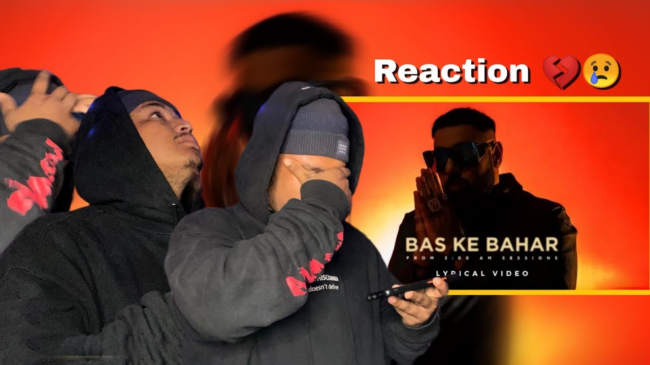 Badshah - Bas Ke Bahar | 3:00 AM Sessions | 2022 #reaction #badshah ...