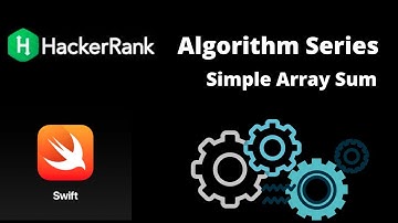 1 -  Simple Array Sum - SWIFT | Algorithm Series | Hacker Rank