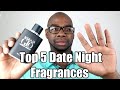 Top 5 Date Night fragrances