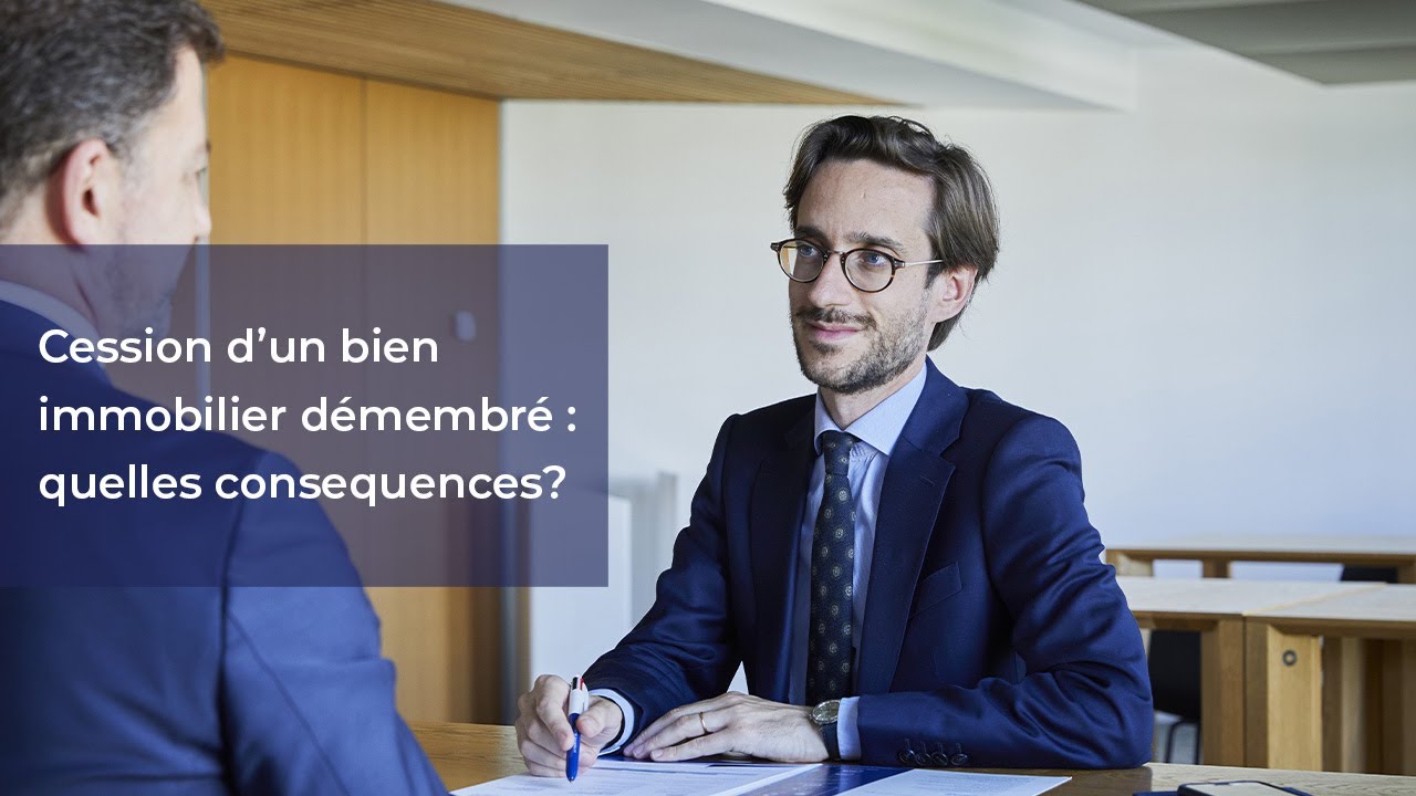 Demembre Cession d’un bien immobilier démembré : quelles conséquences ? - YouTube