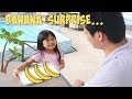 A BANANA SURPRISE!