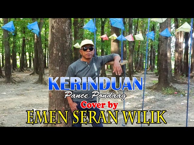 KERINDUAN(Pance Pondaag) - EMEN SERAN WILIK (Cover) class=